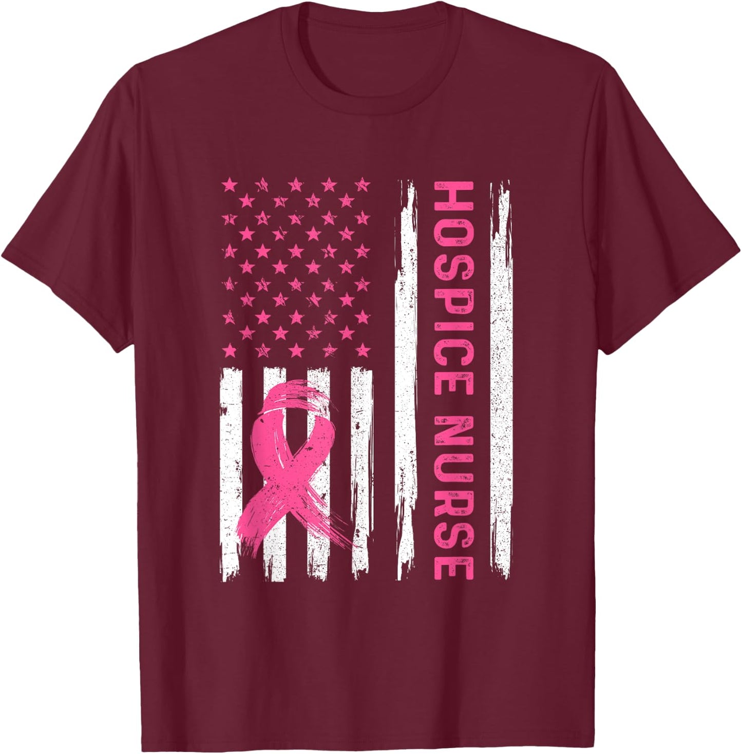 Hospice Nurse American Flag Nurse Breast Cancer Awareness T-Shirt - T-Shirt | Maroon