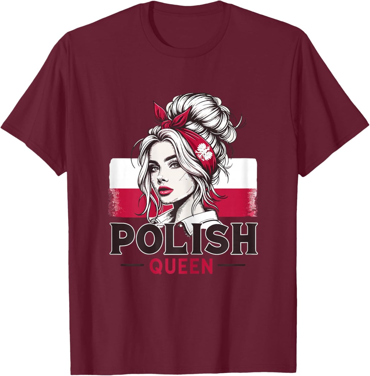 Polnische Königin Polnisch Polnisch Mädchen Polnisch Mädchen Polnisch dziewczyna T-Shirt - T-Shirt | Maroon