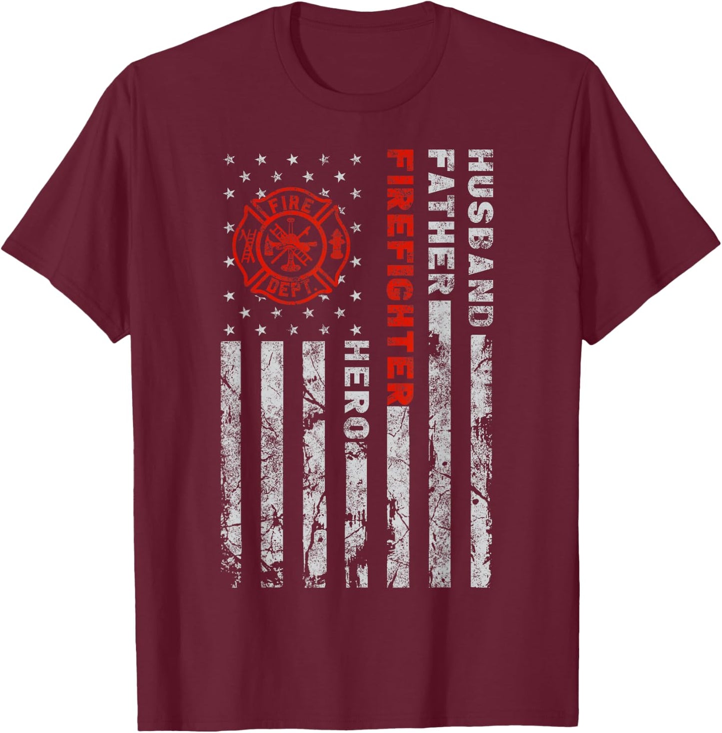 Husband Father Firefighter Hero | Firefighter USA flag gift T-Shirt - T-Shirt | Maroon