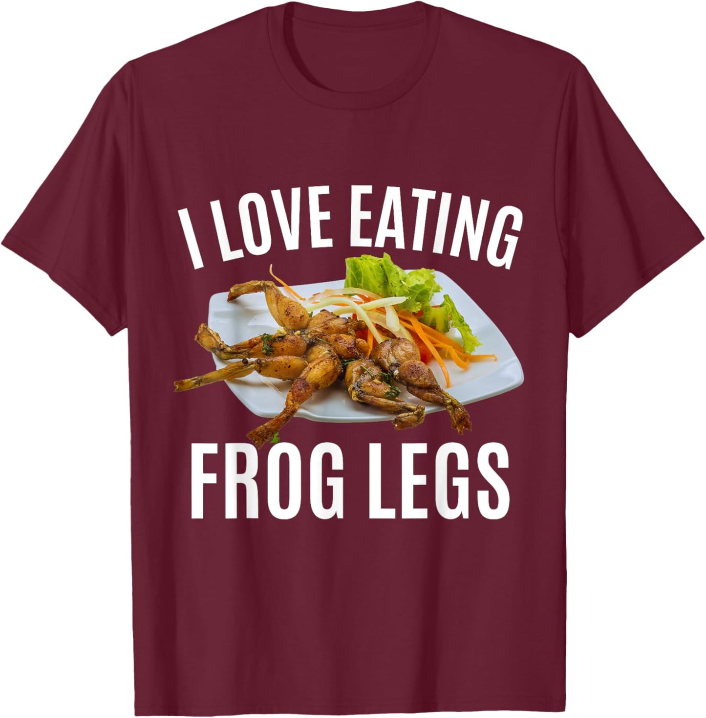 Funny I Love Eating Frog Legs - French T-Shirt - T-Shirt | Maroon