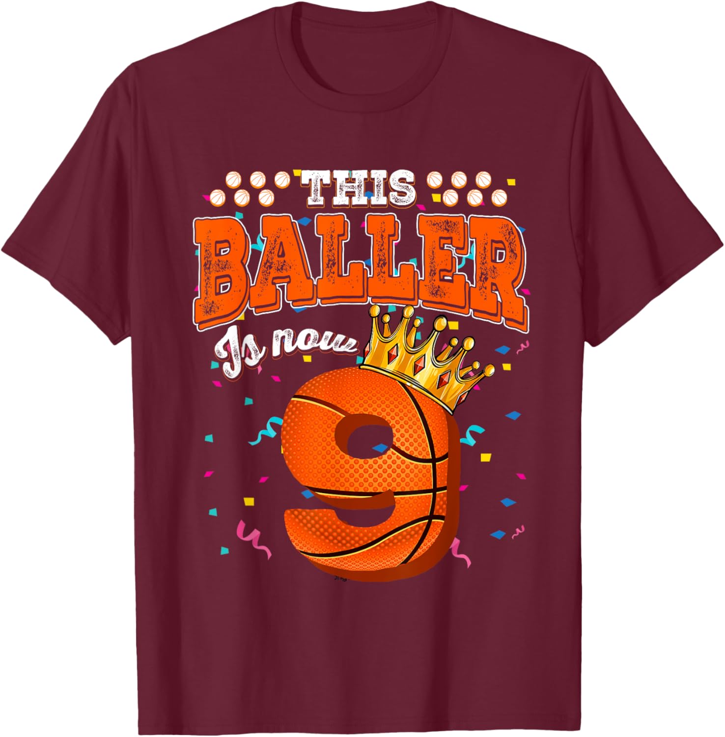 Basketball 9th Birthday Girl Boy Bball 9 Years Old T-Shirt - T-Shirt | Maroon
