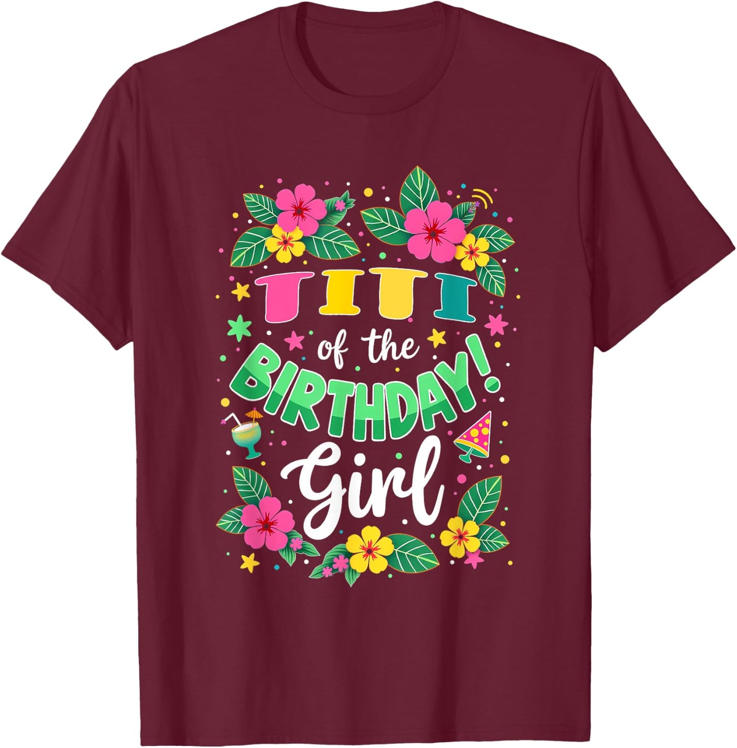 Aloha Hawaii Aunt Titi Of The Birthday Girl T-Shirt - T-Shirt | Maroon