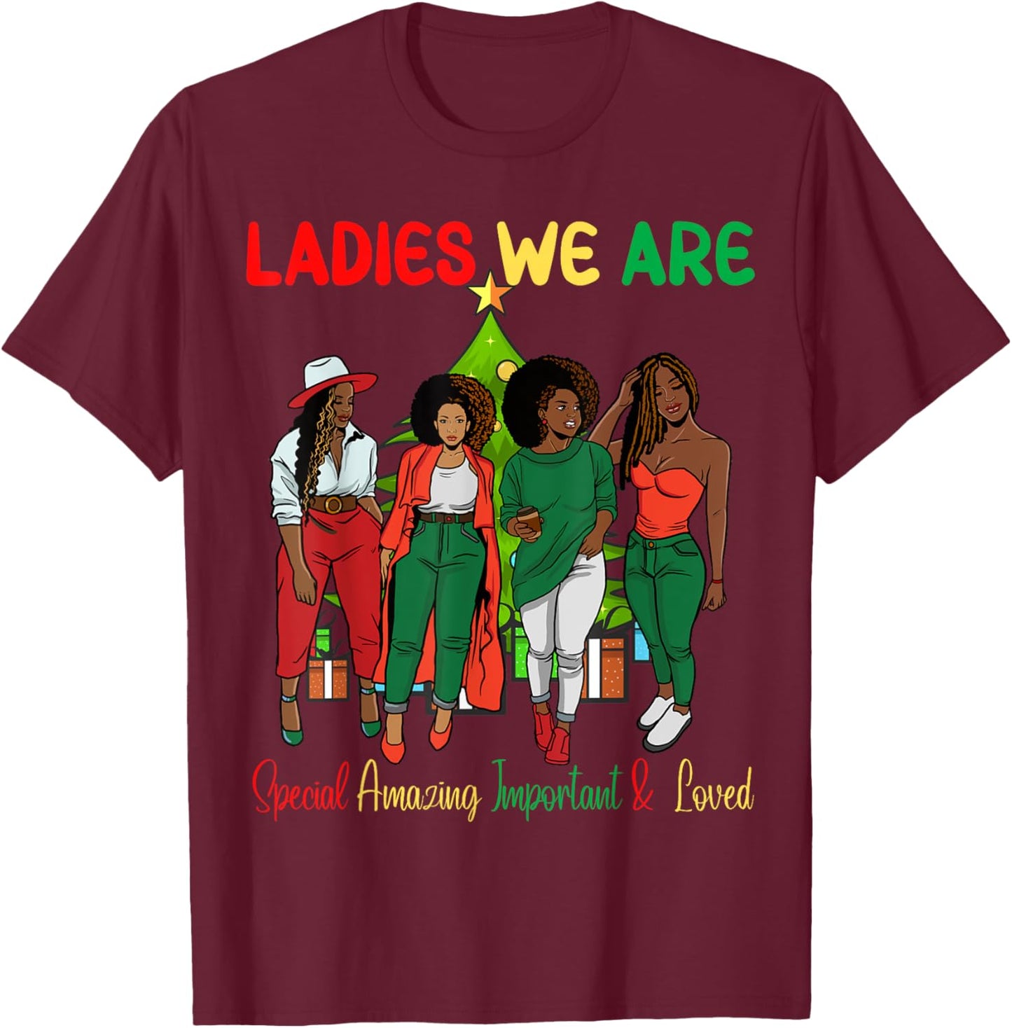 Black Girl Melanin Christmas Ugly Xmas Sweater Ladies We Are T-Shirt - T-Shirt | Maroon