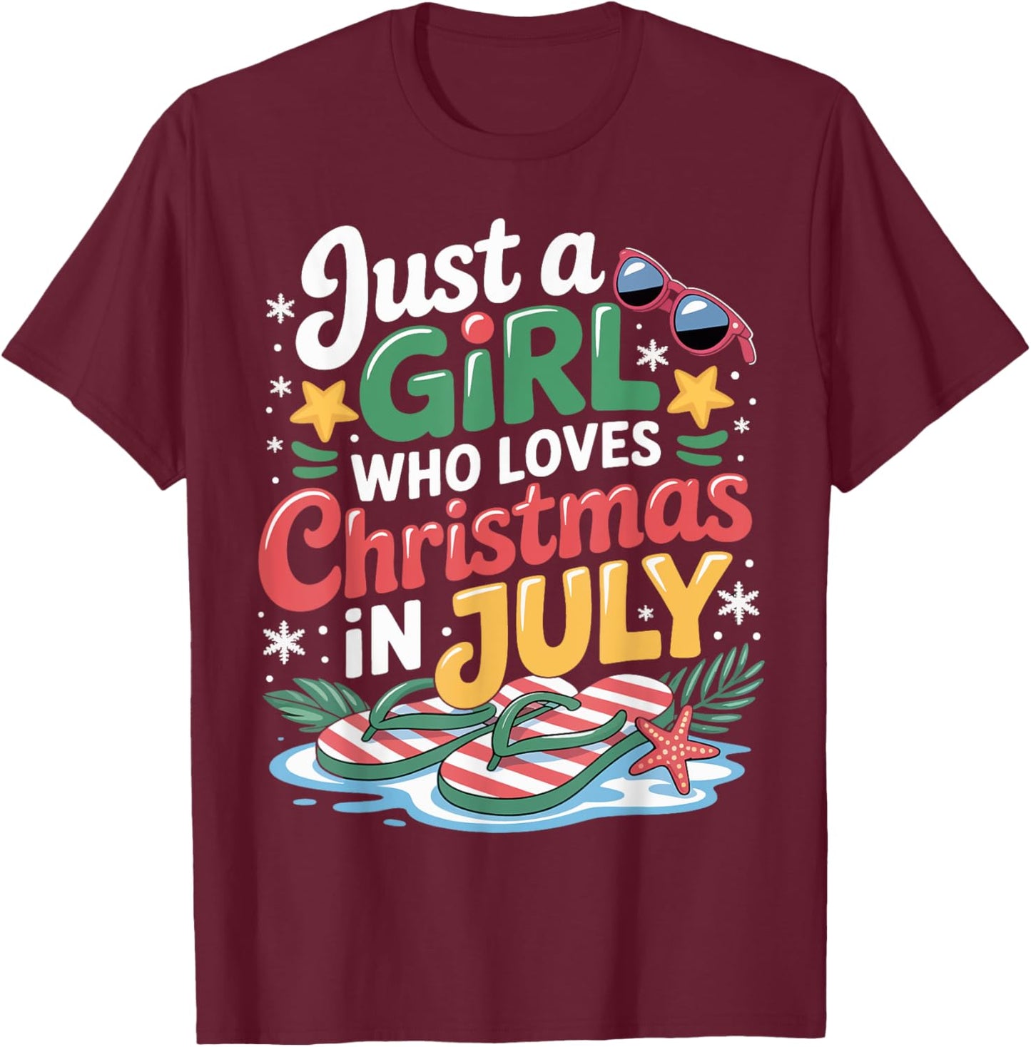 Just a Girl Who Loves Christmas in July Summer Gifts Women T-Shirt - T-Shirt | Maroon