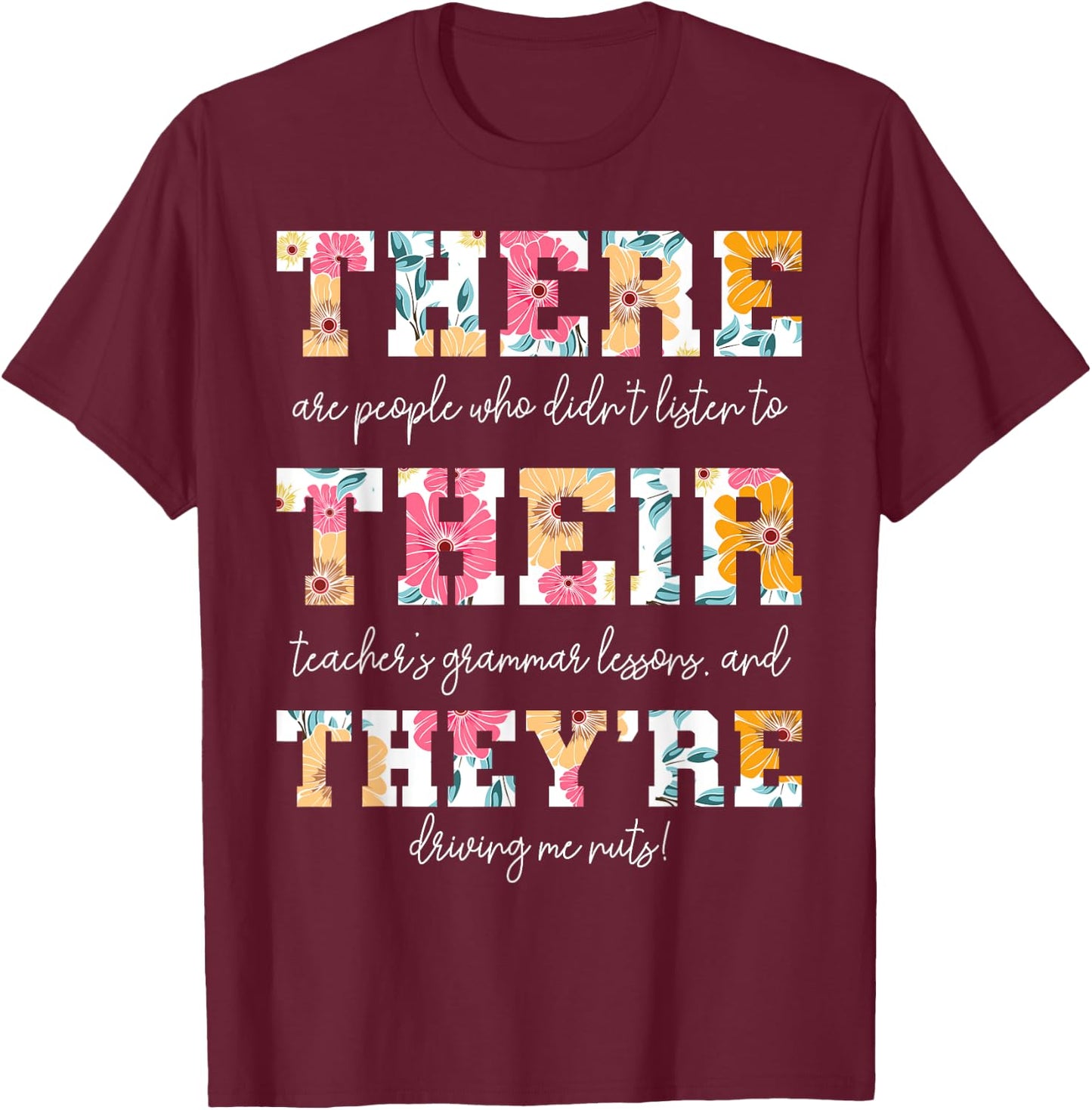 There Their They're English Grammar Teacher Funny Quotes Women Kids T-Shirt - T-Shirt | Maroon