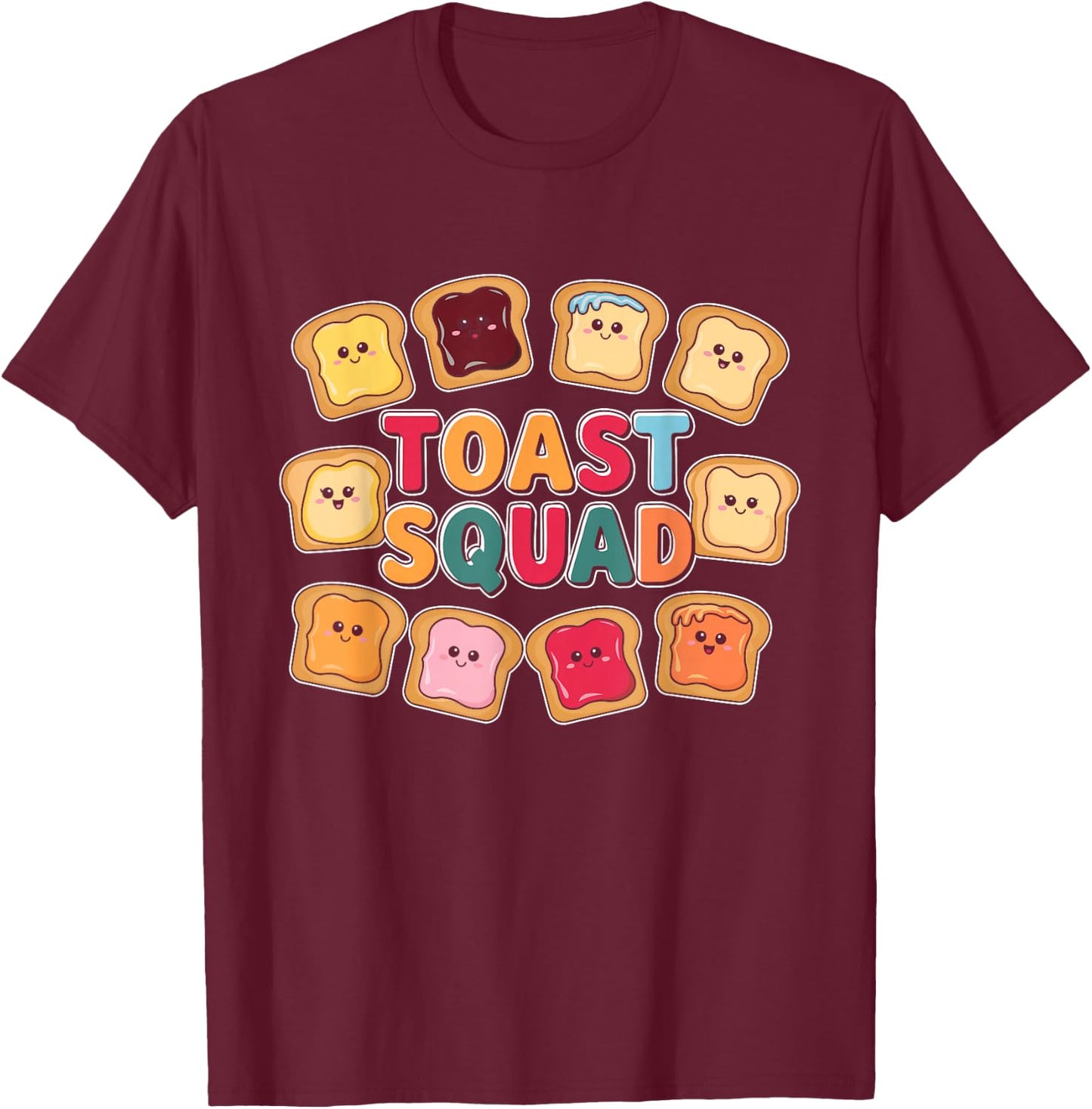 Baking Bread Toast Toast Squad T-Shirt - T-Shirt | Maroon