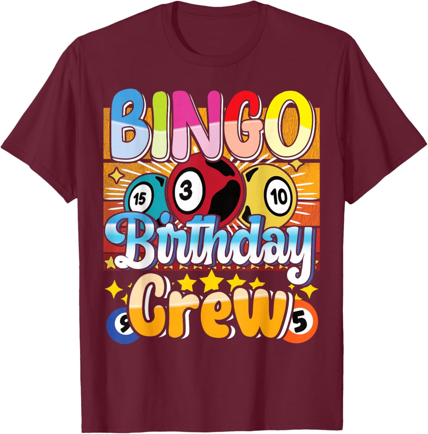 Bingo Birthday Crew - Bingo Player Gambling - Bingo T-Shirt - T-Shirt | Maroon