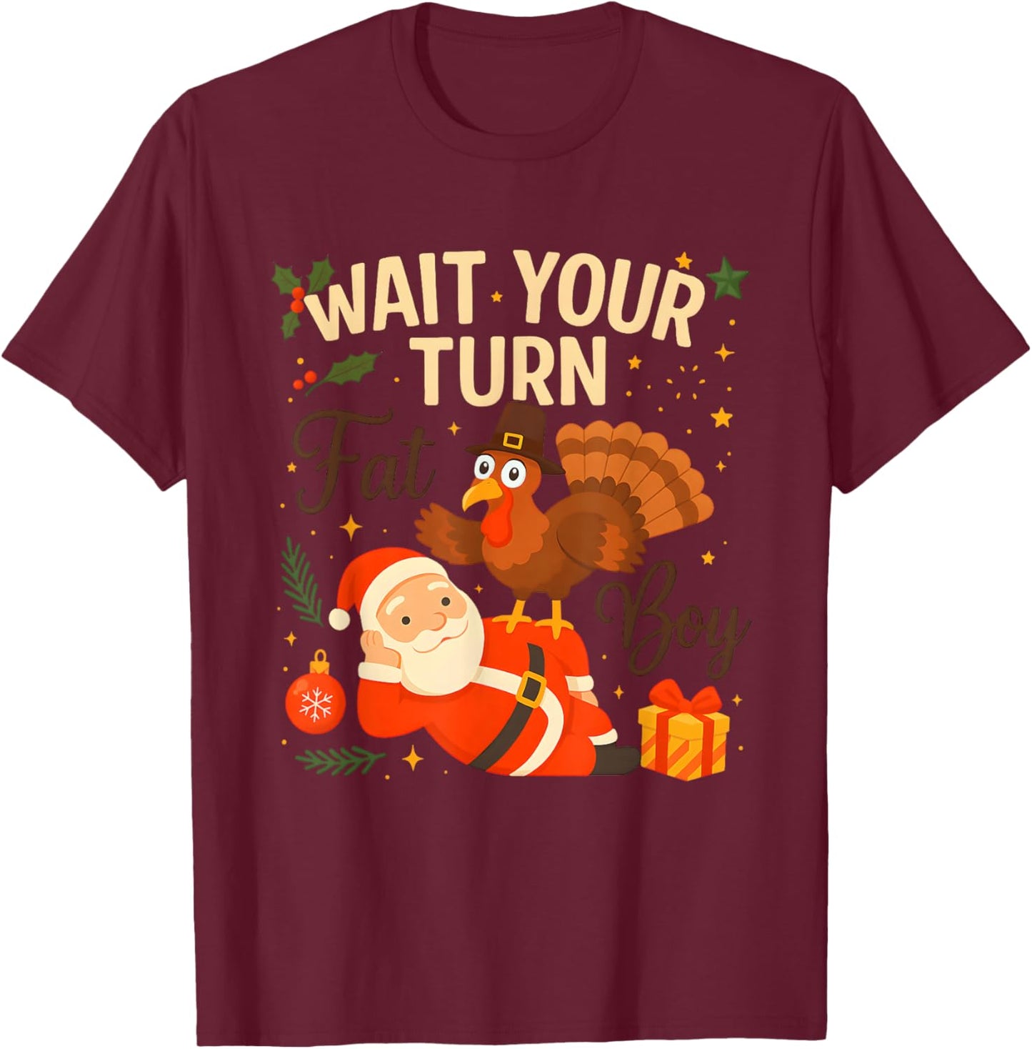 Wait Your Turn Fat Boy Funny Thanksgiving Humor Design T-Shirt - T-Shirt | Maroon