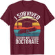 I Survived My Wife's Doctorate Husband Doctoral Degree T-Shirt - T-Shirt | Maroon