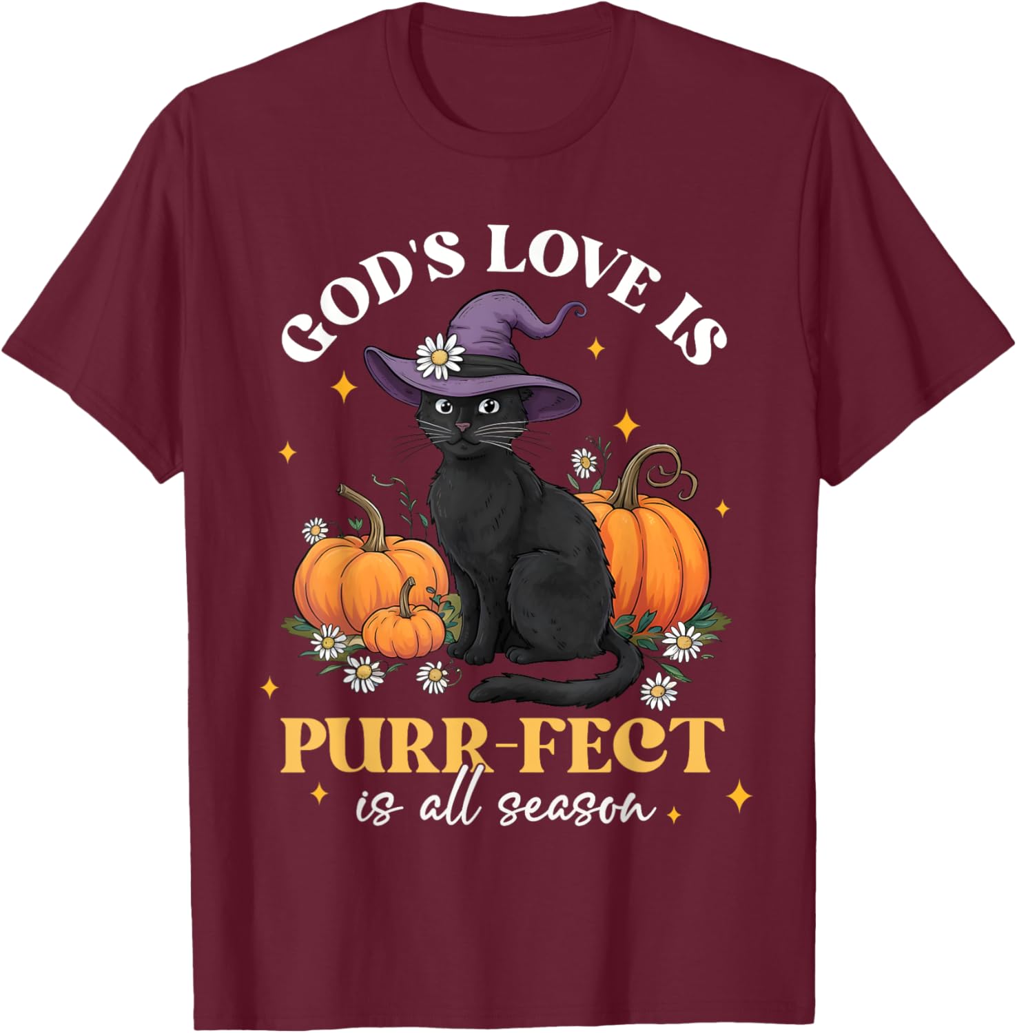 God's Love Is Purr-fect Witch Black Cat Pumpkin Flowers T-Shirt - T-Shirt | Maroon
