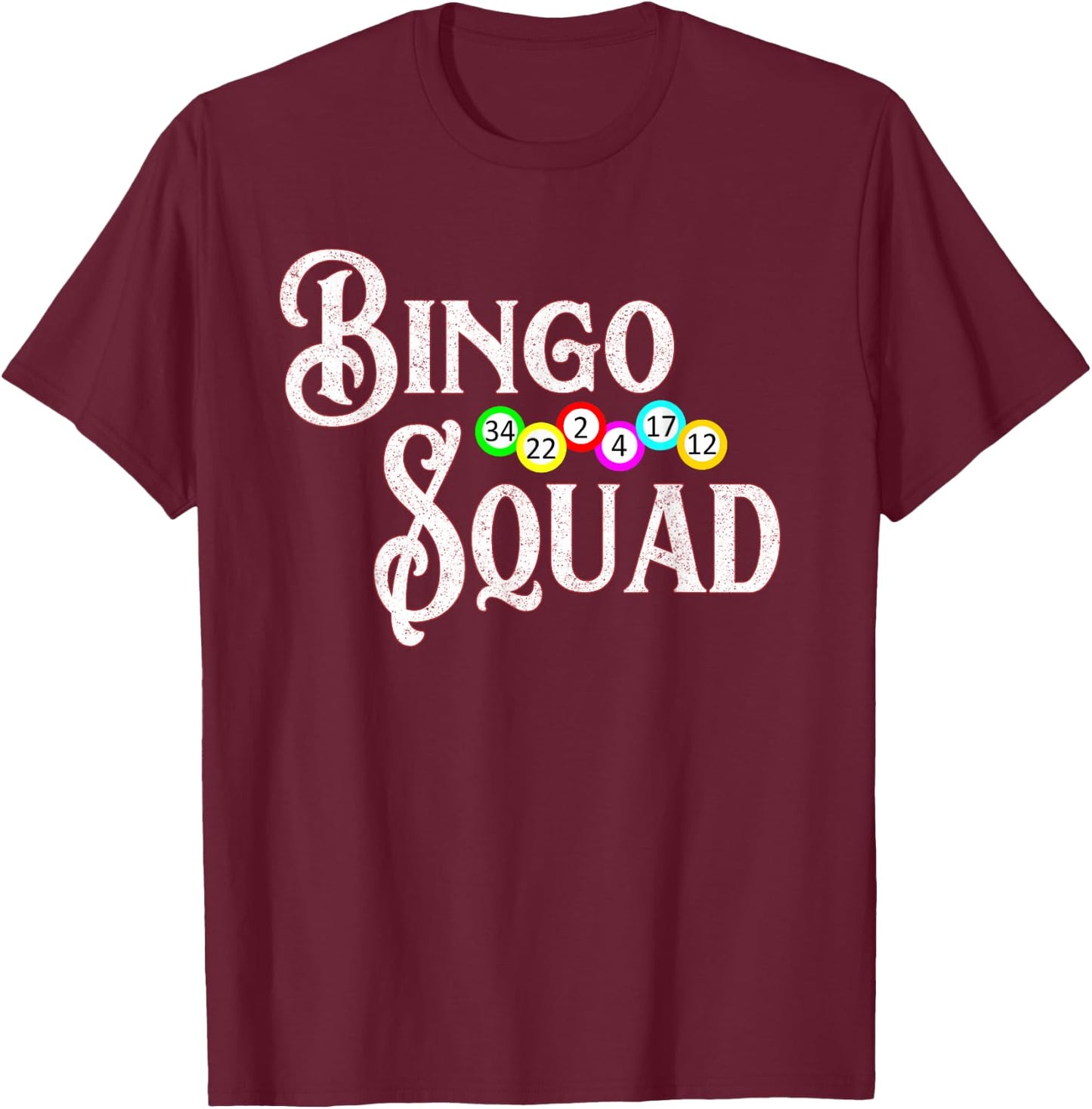Bingo Squad Funny Bingo Lover Gift T-Shirt - T-Shirt | Maroon