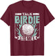 Talk Birdie To Me Golfer Golfers Golfing Hobby Golf T-Shirt - T-Shirt | Maroon