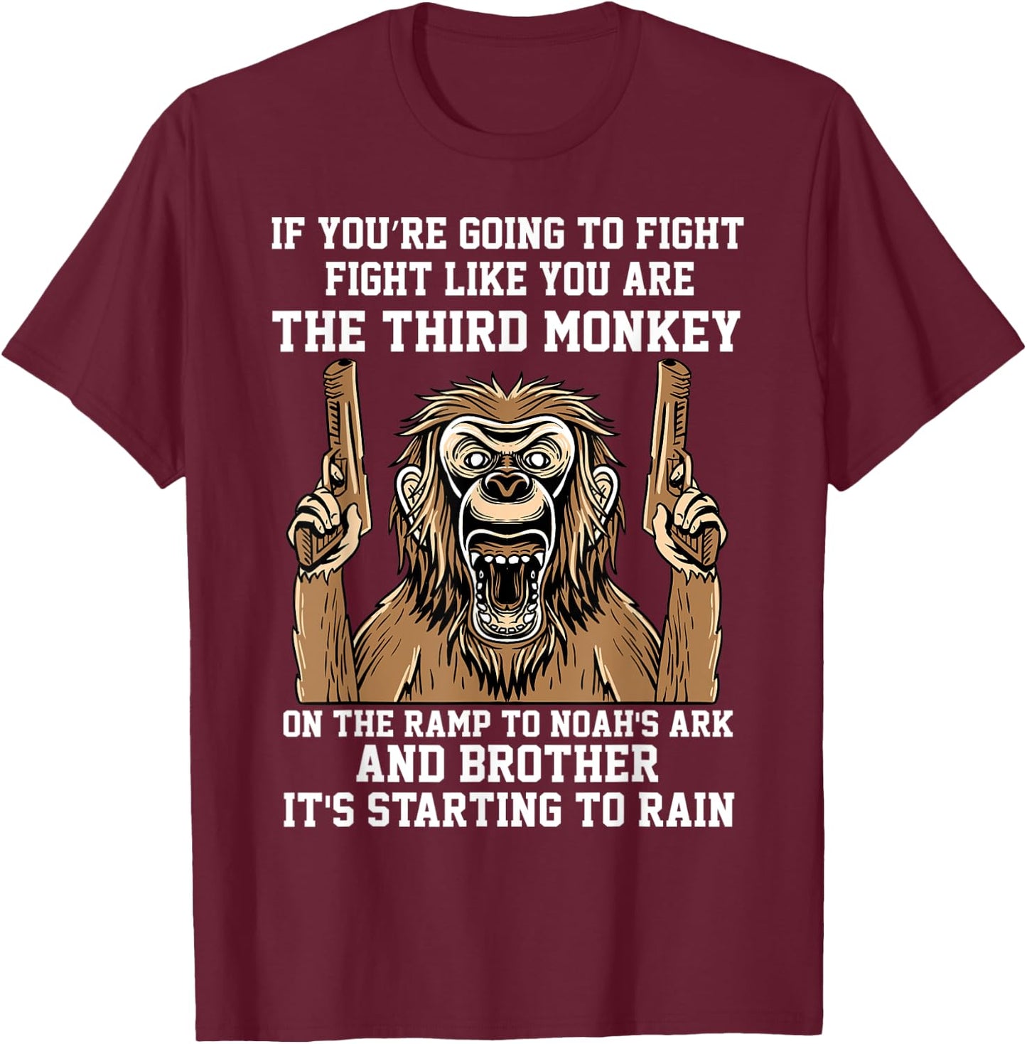 If You're Going To Fight Fight Like You're The Third Monkey T-Shirt - T-Shirt | Maroon