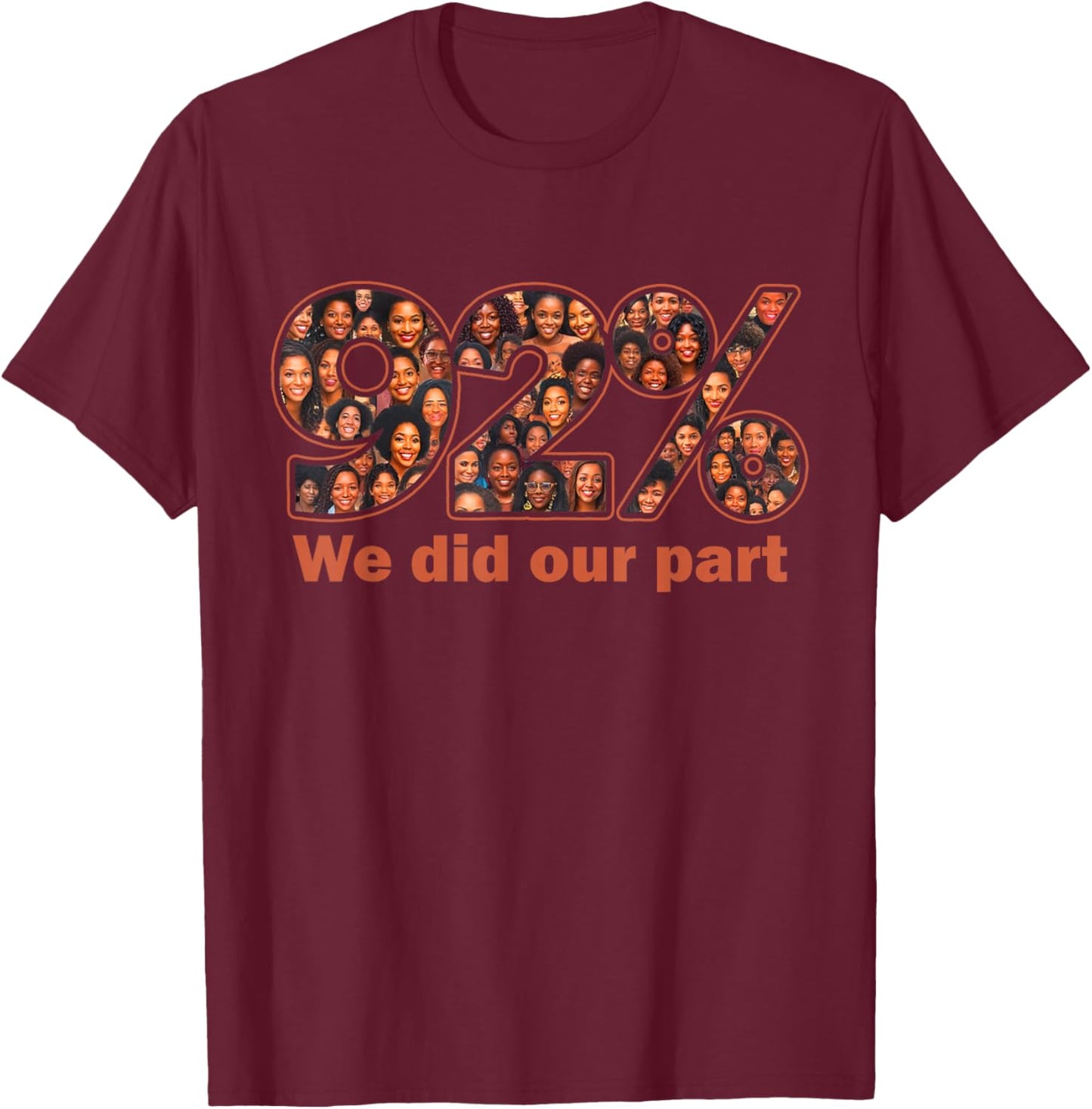 92 Percent Black Women Who Voted Black Women History Month T-Shirt - T-Shirt | Maroon