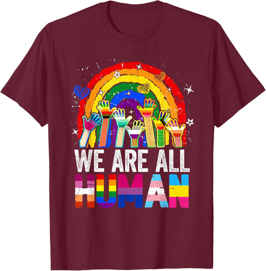 We Are All Human Pride Regenbogen LGBT Flagge Lesben Gay Pride T-Shirt - T-Shirt | Maroon