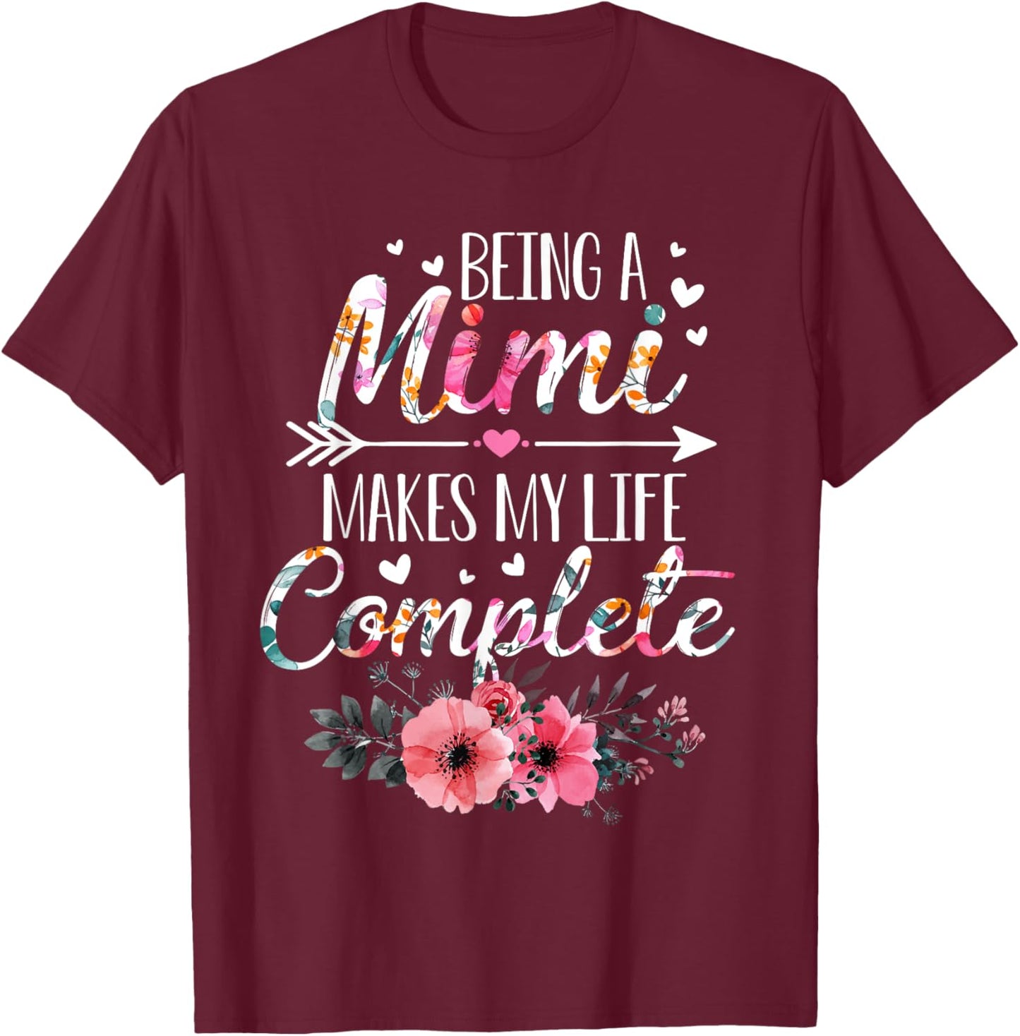 Being A Mimi Makes My Life Complete Announcement Grandparent T-Shirt - T-Shirt | Maroon