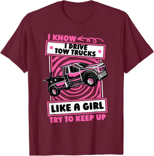 Tow Truck Operator Girl Recovery Vehicle - Tow Truck Driver T-Shirt - T-Shirt | Maroon