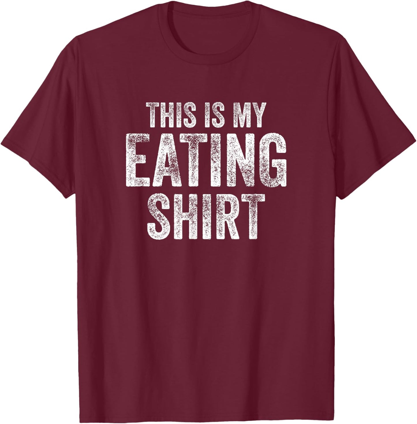 This is My Eating Funny Foodie Gift T-Shirt - T-Shirt | Maroon