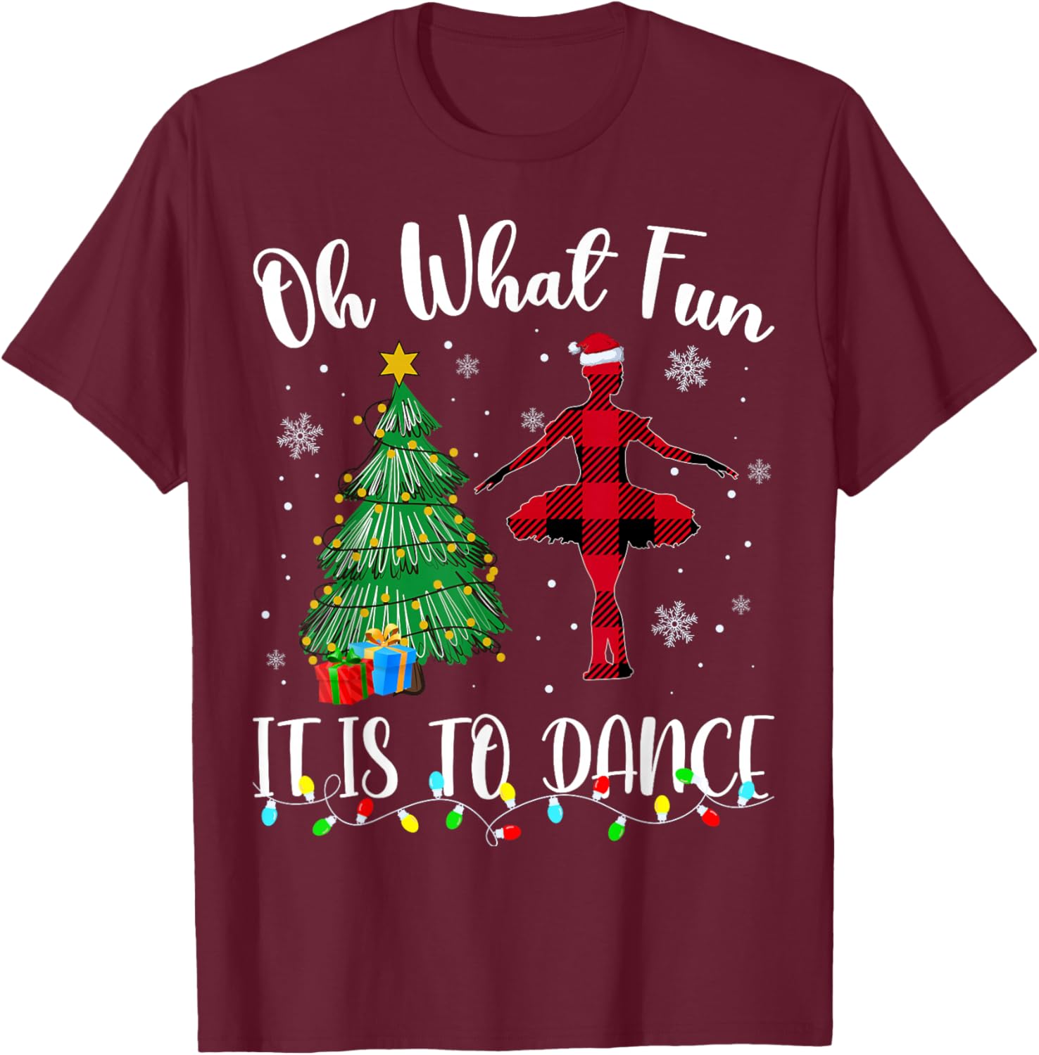 Oh What Fun It Is To Dance Plaid Christmas Dancing T-Shirt - T-Shirt | Maroon
