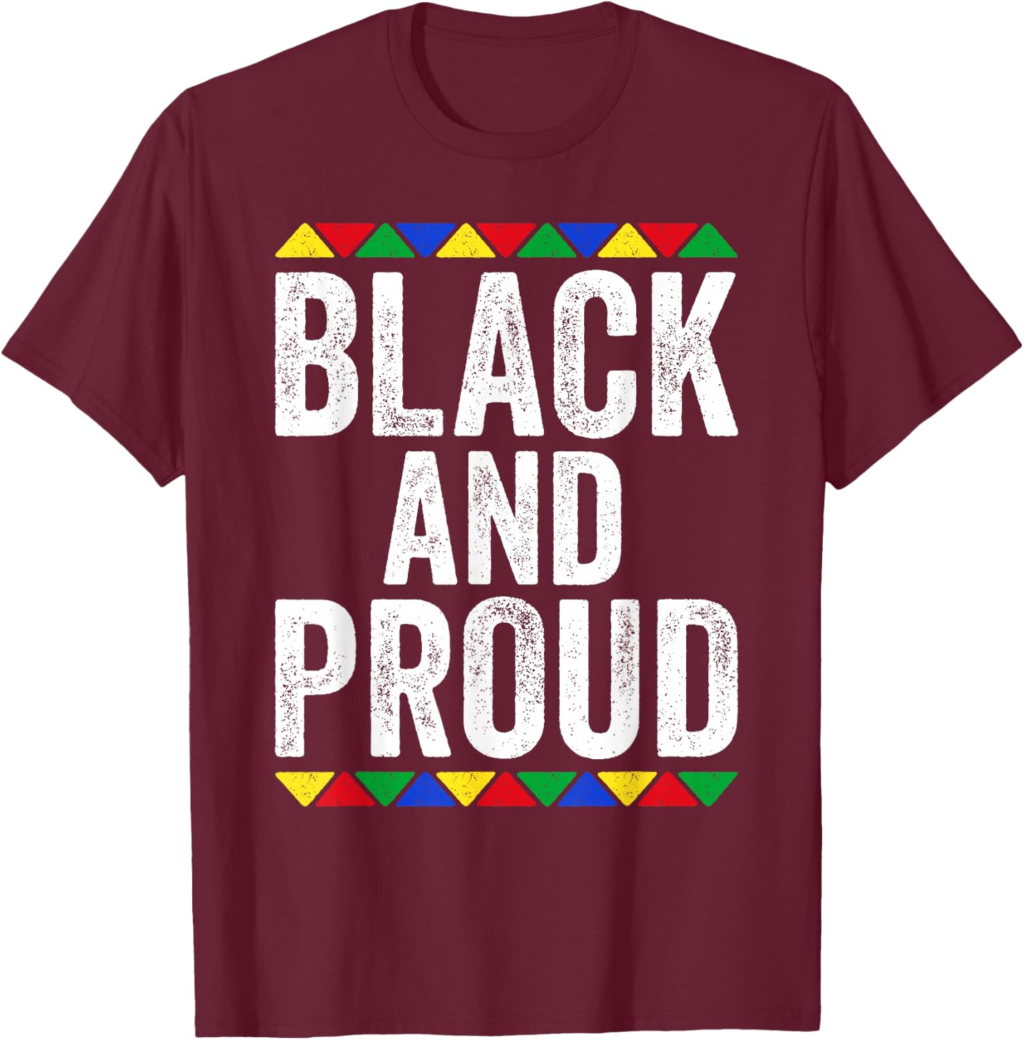 Black And Proud Shirt Black History Month T-Shirt - T-Shirt | Maroon