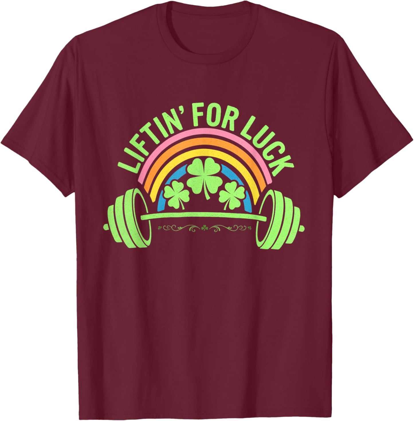 Liftin' for Luck Funny St Patricks Day Gym Workout Fitness T-Shirt - T-Shirt | Maroon