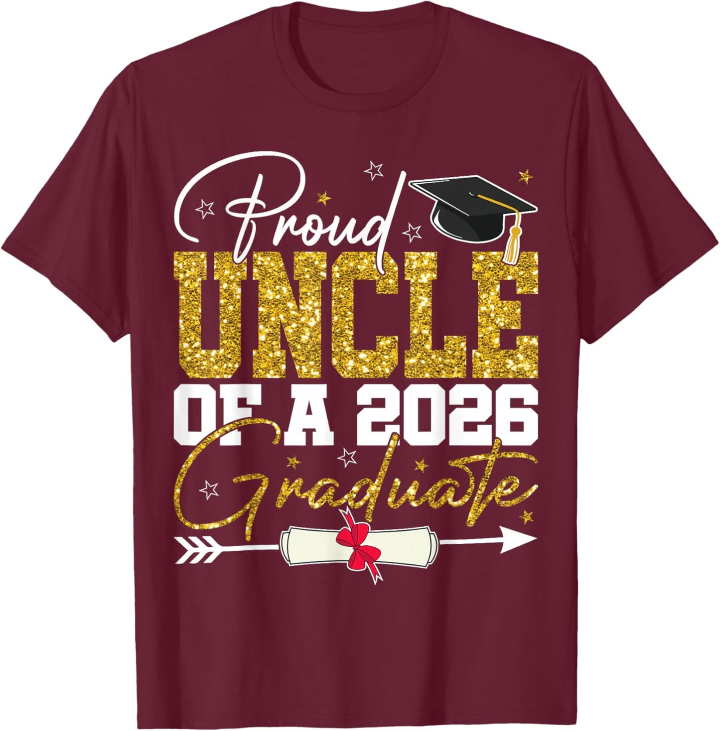 Proud Uncle of A Senior 2026 Graduate Family Graduation 2026 T-Shirt - T-Shirt | Maroon