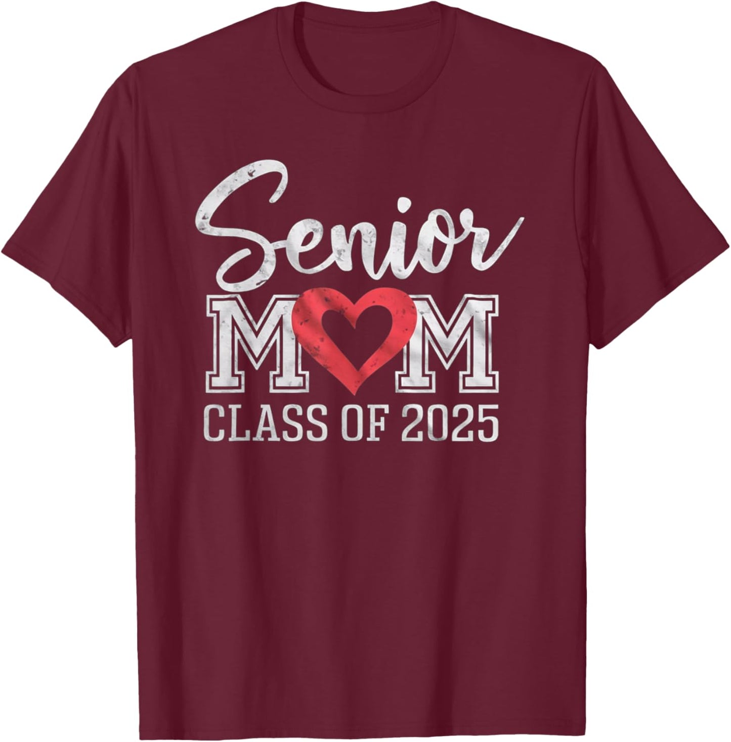 Senior Mom Class of 2025 Proud Parent Graduation T-Shirt - T-Shirt | Maroon