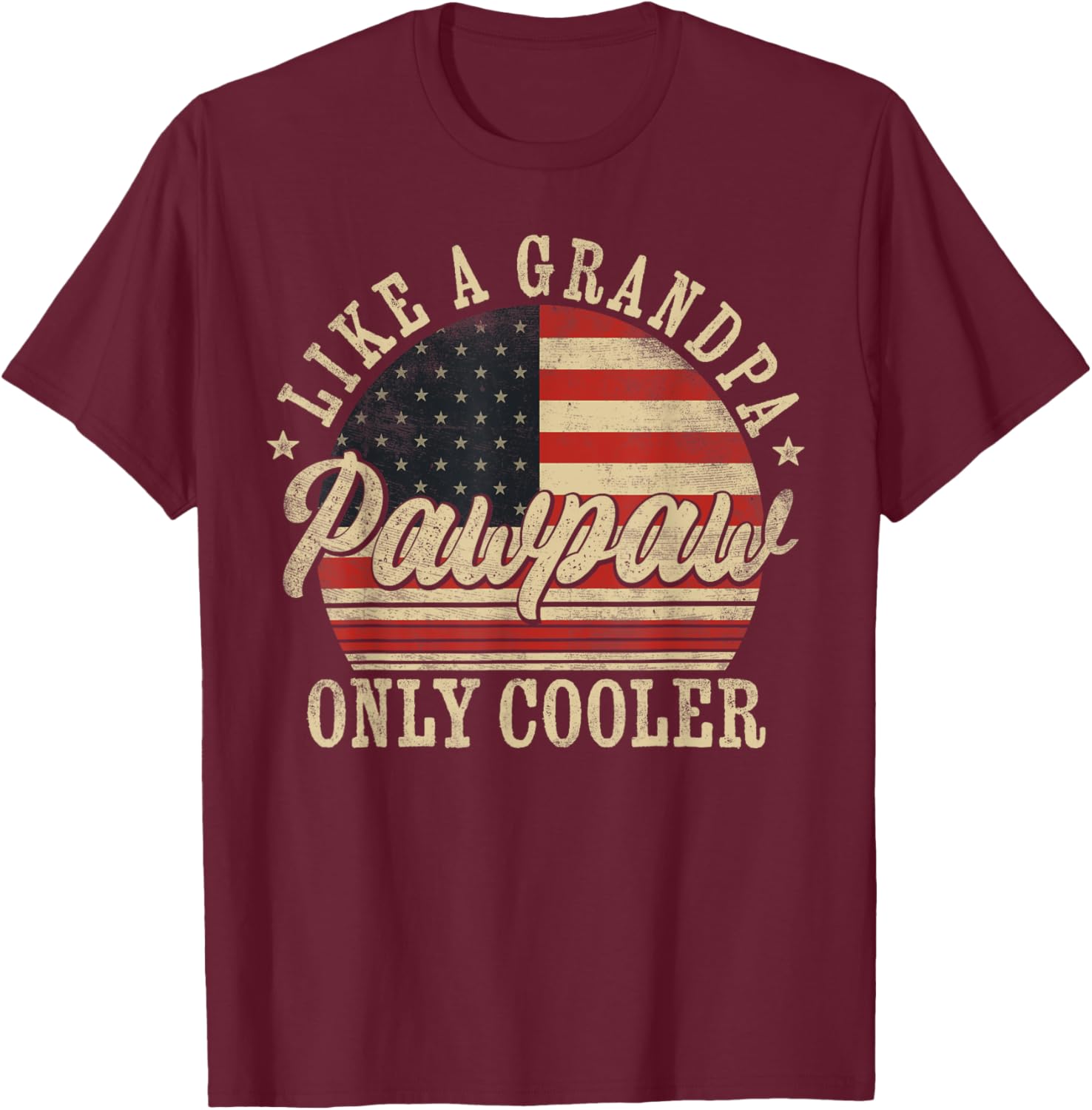 Pawpaw Like a Grandpa Only Cooler Pawpaw Father's Day T-Shirt - T-Shirt | Maroon