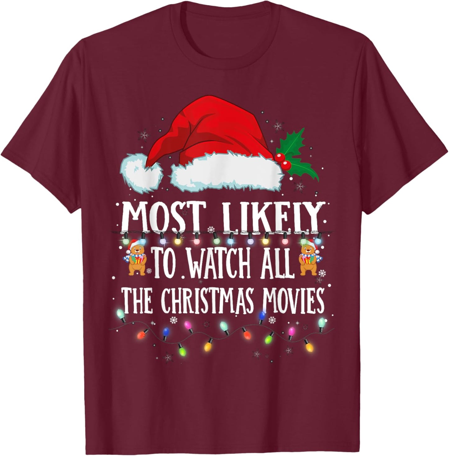 Matching Christmas PJS Most Likely To Watch Xmas Movies T-Shirt - T-Shirt | Maroon