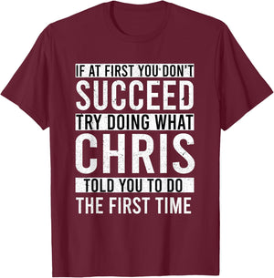 CHRIS Gifts Name Personalized Birthday Presents Funny Joke T-Shirt - T-Shirt | Maroon