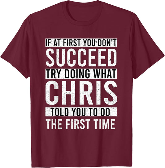 CHRIS Gifts Name Personalized Birthday Presents Funny Joke T-Shirt - T-Shirt | Maroon