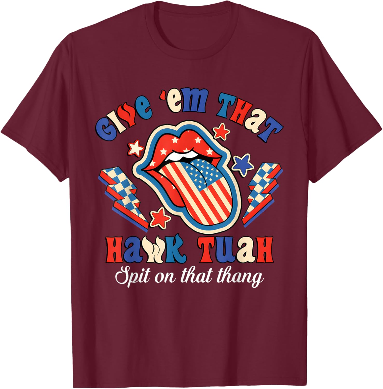 Give Them that Hawk Tush 24 Spit On That Thang T-Shirt - T-Shirt | Maroon