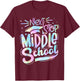 Next Stop Middle School Elementary School Graduation 2024 T-Shirt - T-Shirt | Maroon