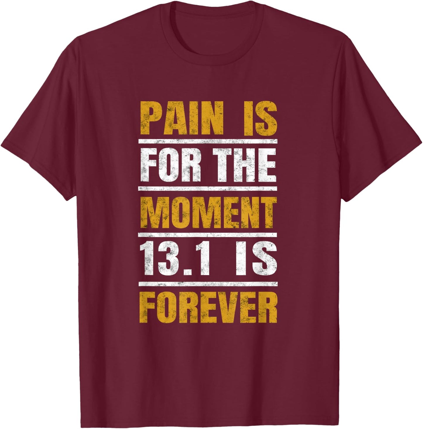 1/2 Marathon Runners Gifts Motivational Quote for Athletes T-Shirt - T-Shirt | Maroon