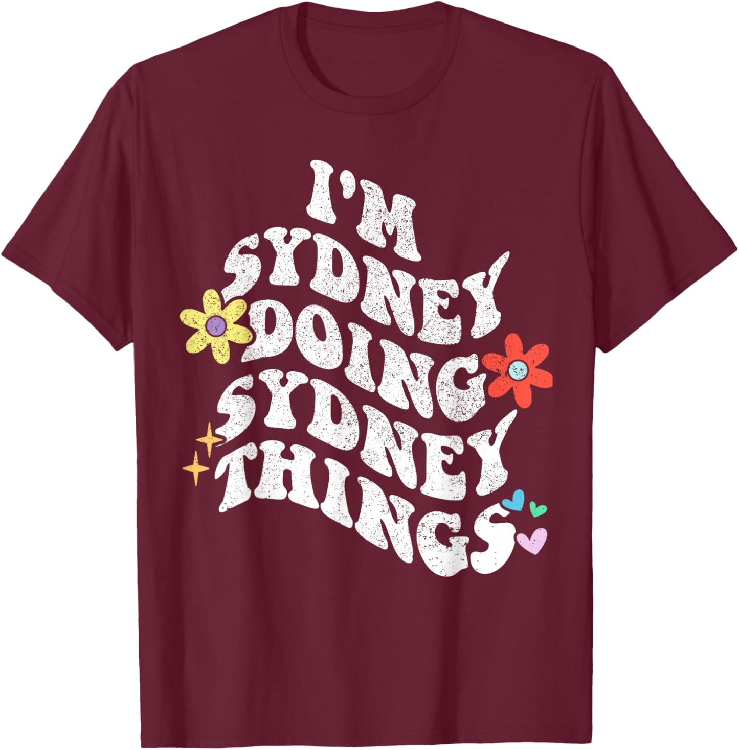 Retro Groovy Im SYDNEY Doing SYDNEY Things Funny Mother's T-Shirt - T-Shirt | Maroon