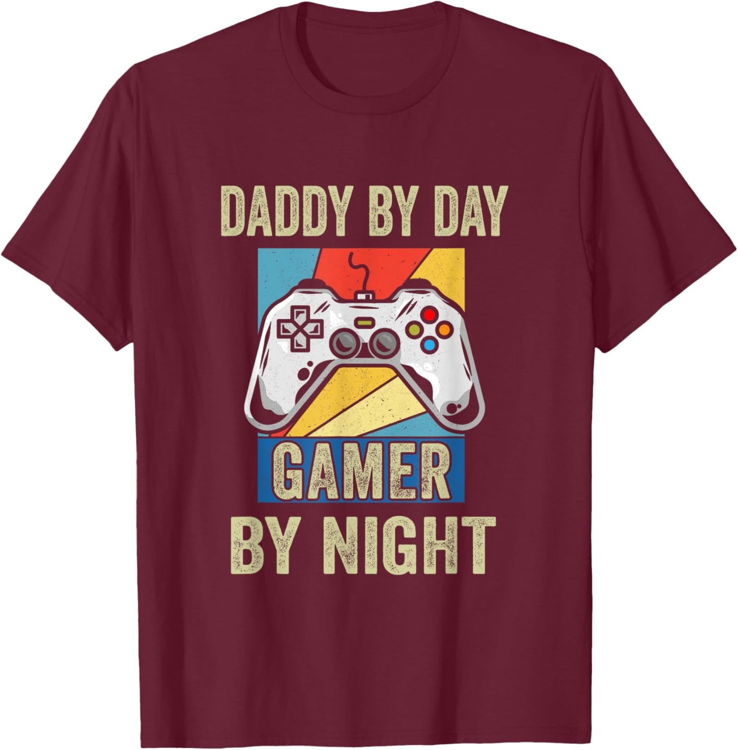 Dad By Day Gamer By Night Funny Gift T-Shirt - T-Shirt | Maroon