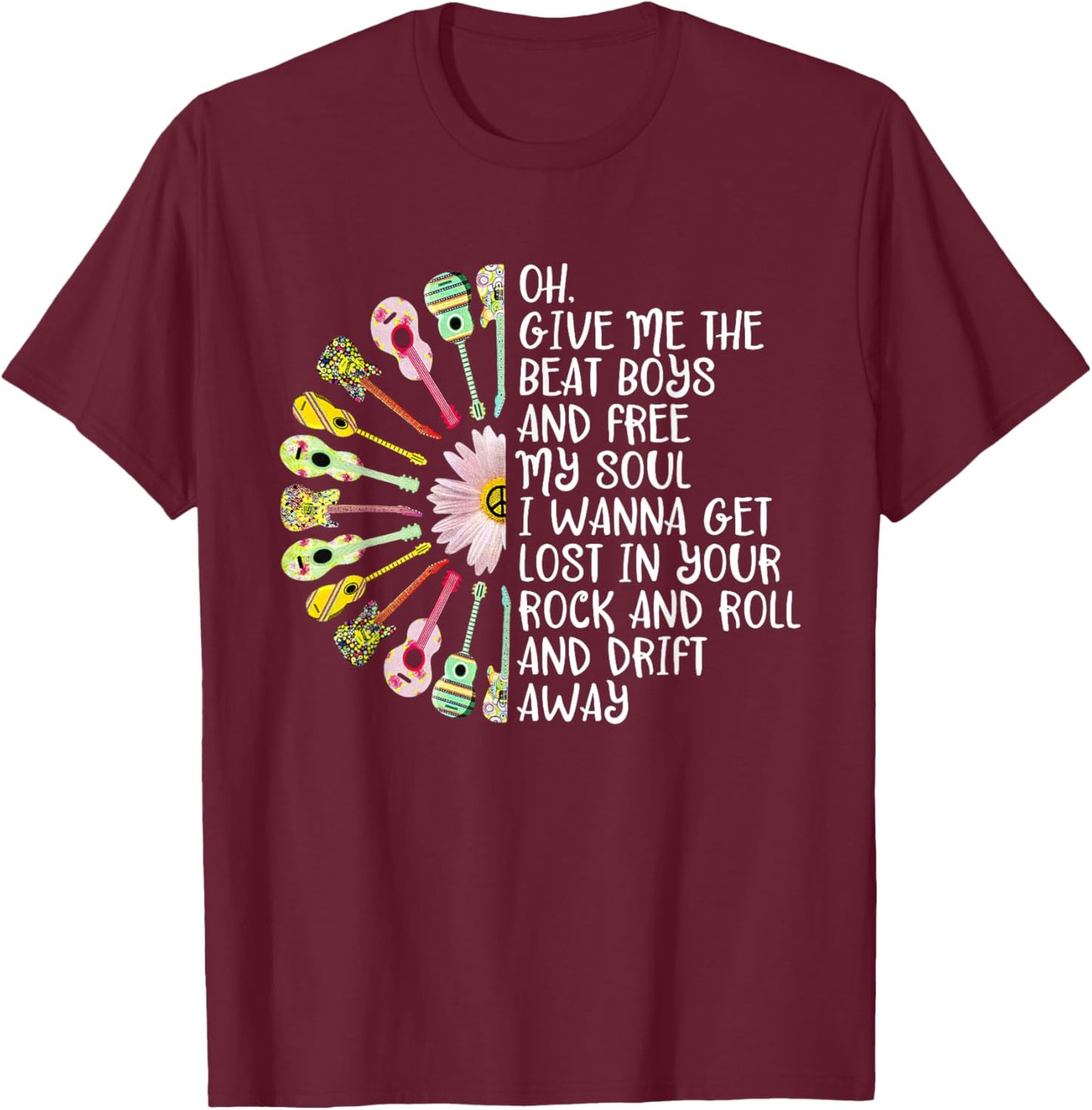 Guitar Give Me The Beat And Free My Soul Hippie Guitar lover T-Shirt - T-Shirt | Maroon