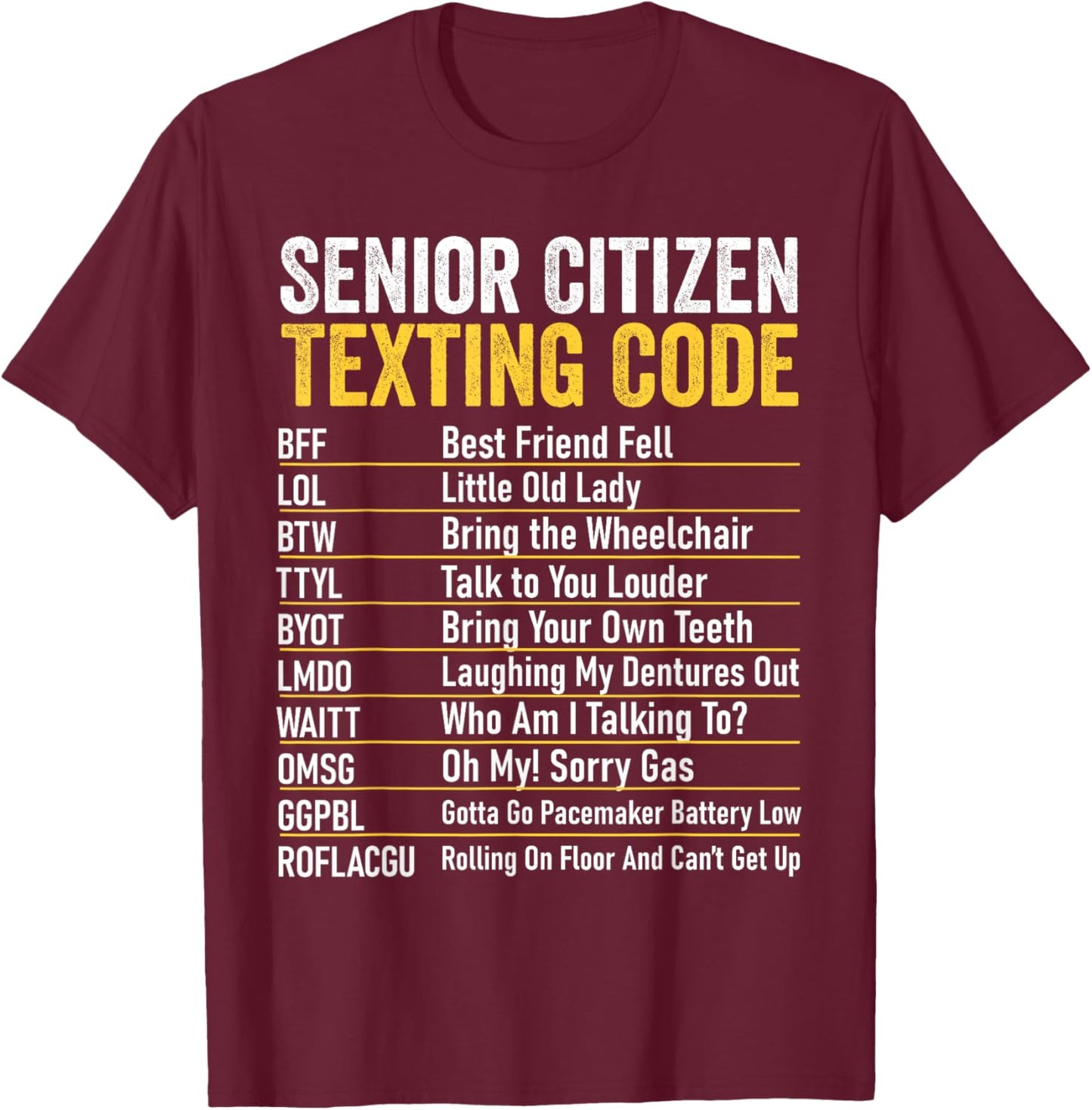 Senior Citizen Texting Code Funny Old People Grandpa T-Shirt - T-Shirt | Maroon