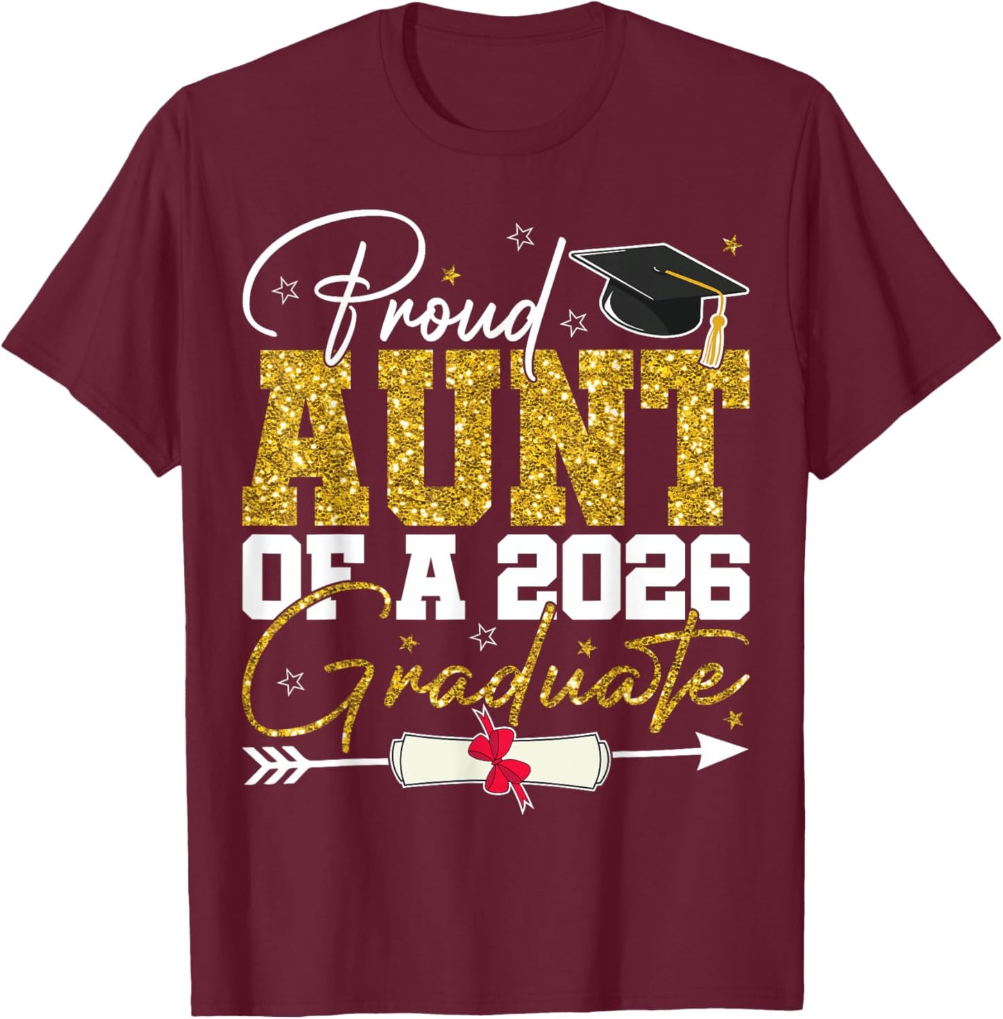 Proud Aunt of A Senior 2026 Graduate Family Graduation 2026 T-Shirt - T-Shirt | Maroon