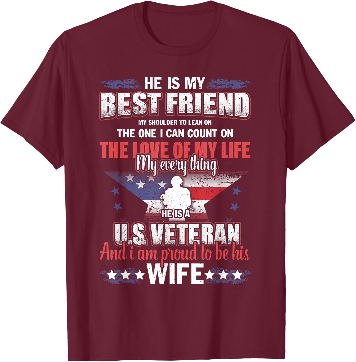 He Is A US Veteran And I'm Proud To Be His Wife T-Shirt - T-Shirt | Maroon