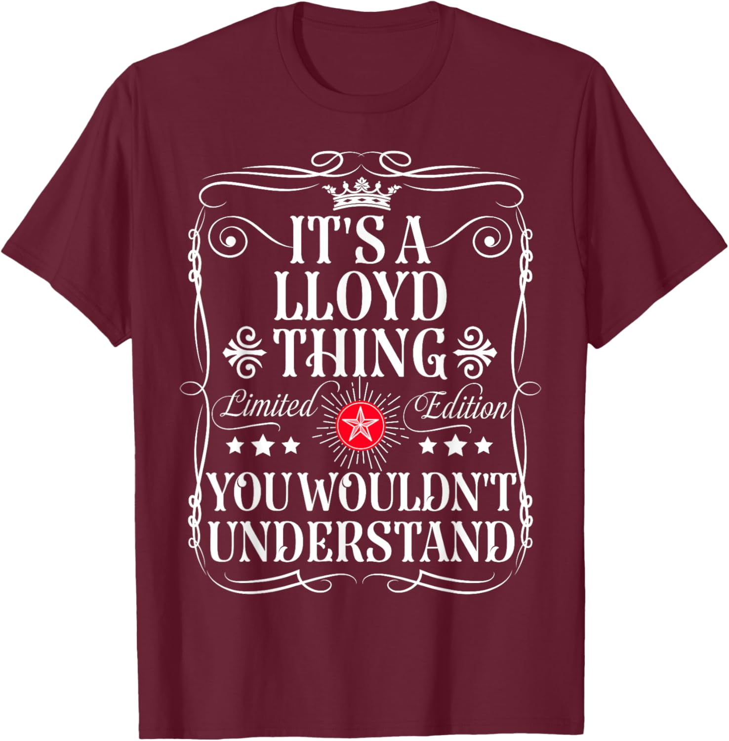 Lloyd Name Its A Lloyd Thing You Wouldn't Understand T-Shirt - T-Shirt | Maroon