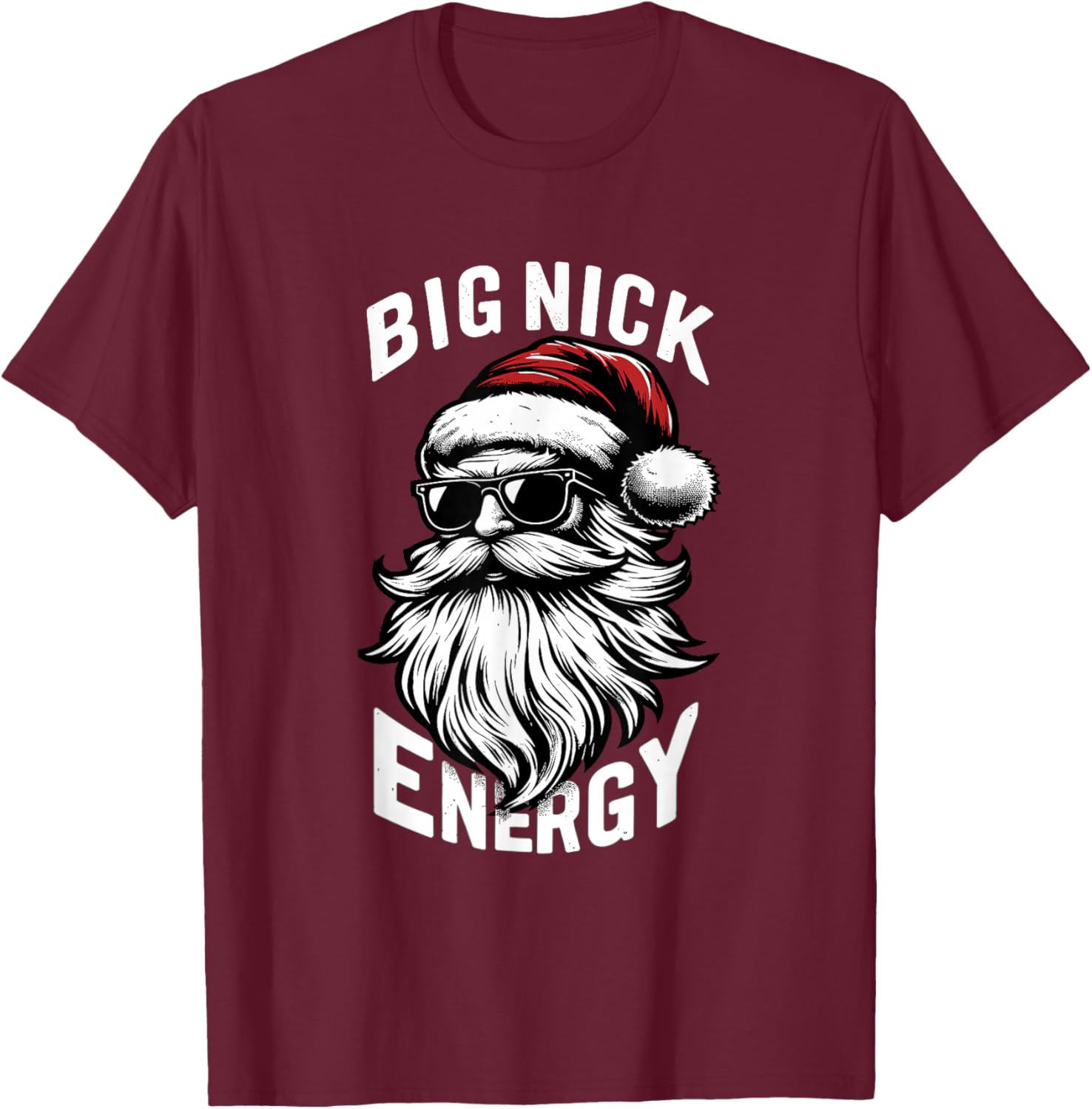 Big Nick Energy Funny Santa Christmas T-Shirt - T-Shirt | Maroon