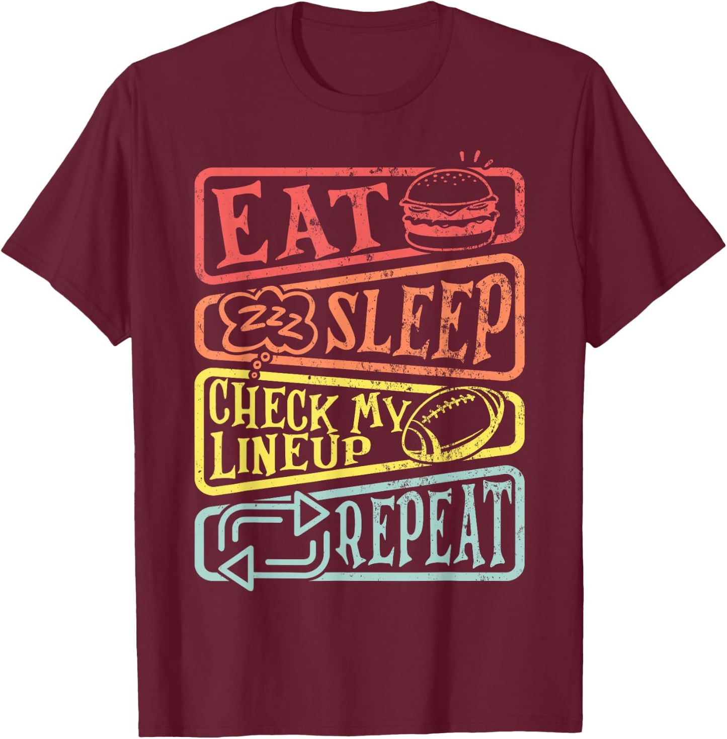 Eat Sleep Check My Lineup Repeat Retro Fantasy Football T-Shirt - T-Shirt | Maroon