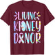 Kidney Donor - Living Kidney Donor Kidney Organ Donation T-Shirt - T-Shirt | Maroon