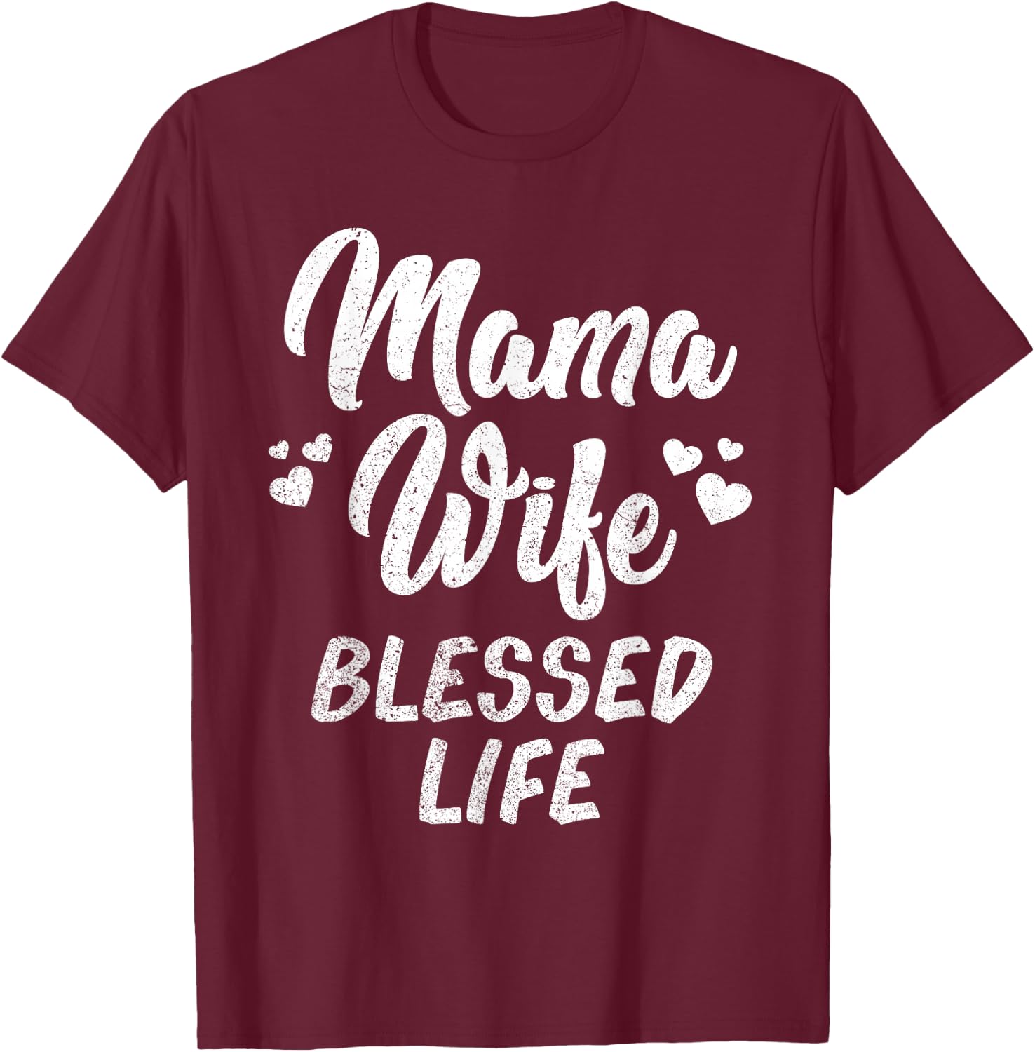 Mama Wife Blessed Life Mom Mother Day Shirt Mom Women T-Shirt - T-Shirt | Maroon