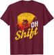 Oh Shift Mountain Biker MTB Mountain Bike Mountain Bike T-Shirt - T-Shirt | Maroon