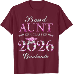 Proud Aunt of A Class of 2026 Graduate T-Shirt - T-Shirt | Maroon