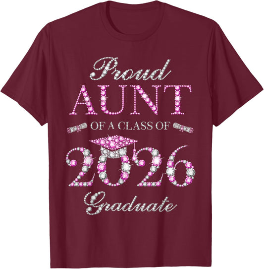 Proud Aunt of A Class of 2026 Graduate T-Shirt - T-Shirt | Maroon