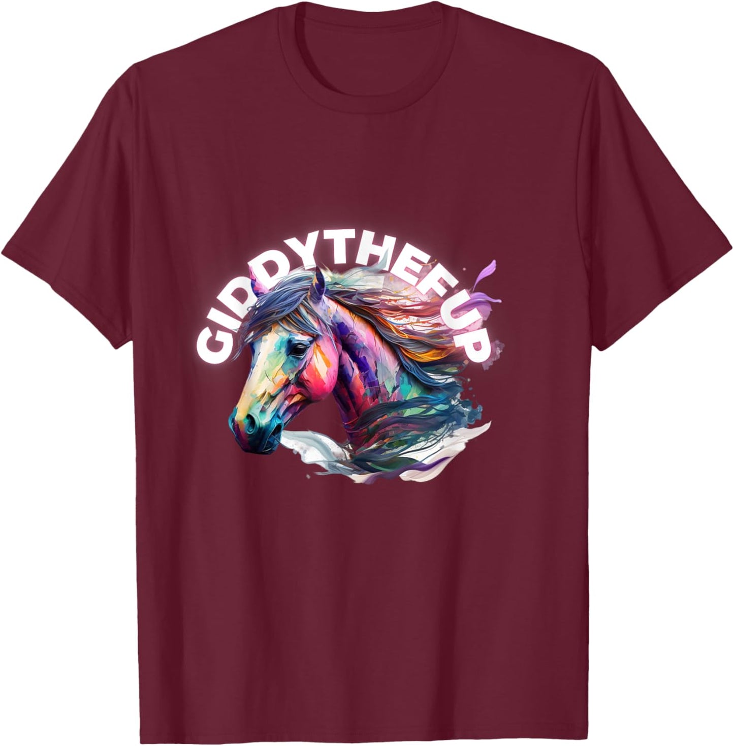 Funny Race Horse Giddy the F Up T-Shirt - T-Shirt | Maroon