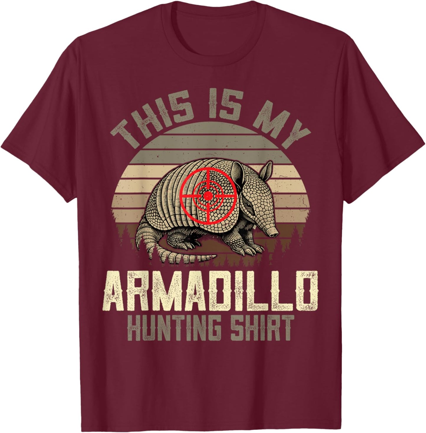 Retro Armadillo Hunting Hunter This Is My Armadillo Hunting T-Shirt - T-Shirt | Maroon